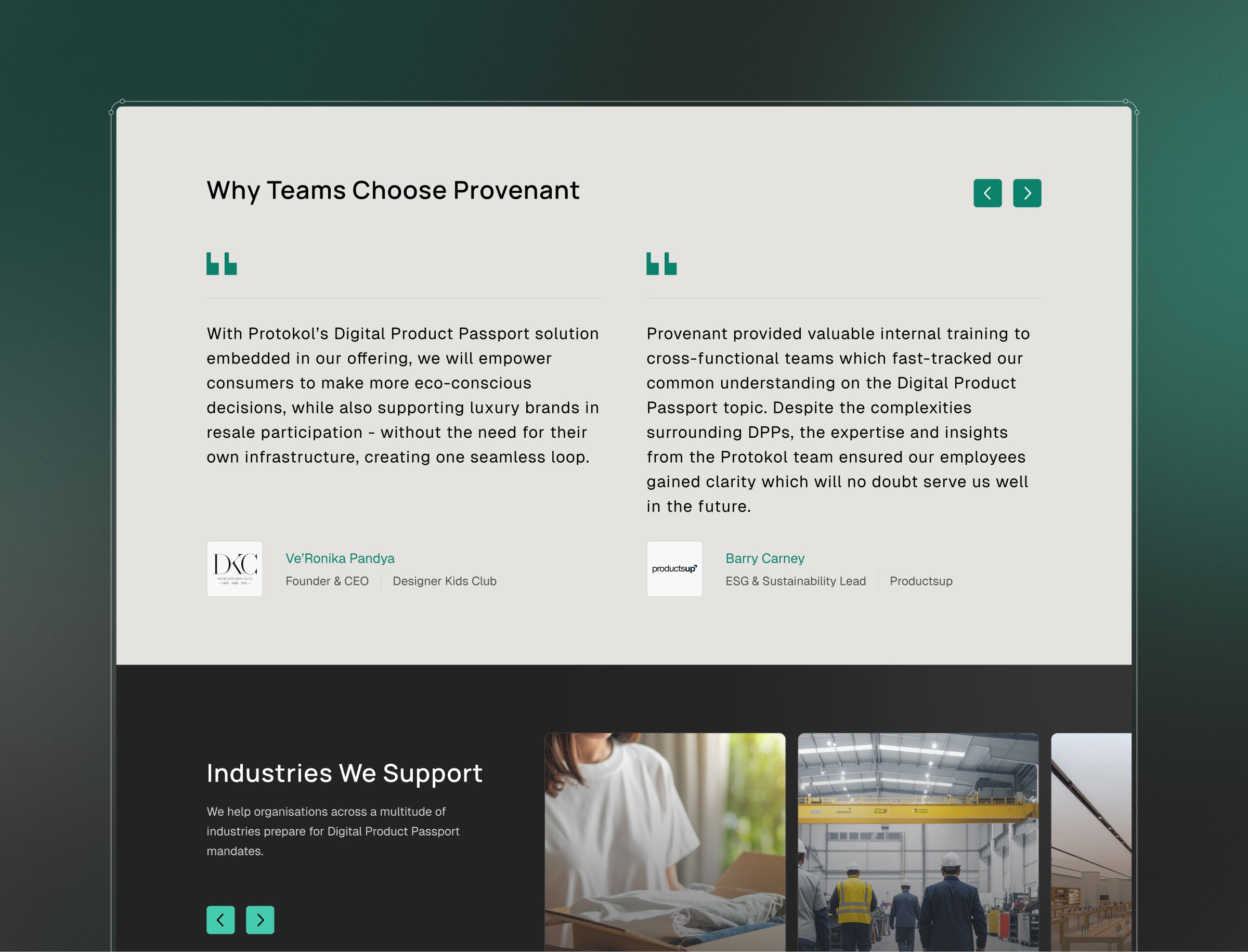 A webpage section titled "Why Teams Choose Provenant" displays two client testimonials with logos and headshots, alongside an "Industries We Support" section featuring three photographs of workplace environments.